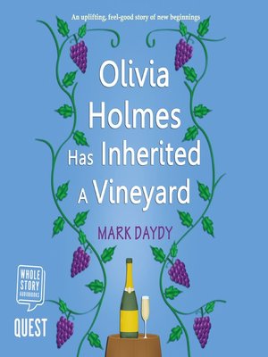 cover image of Olivia Holmes has Inherited a Vineyard